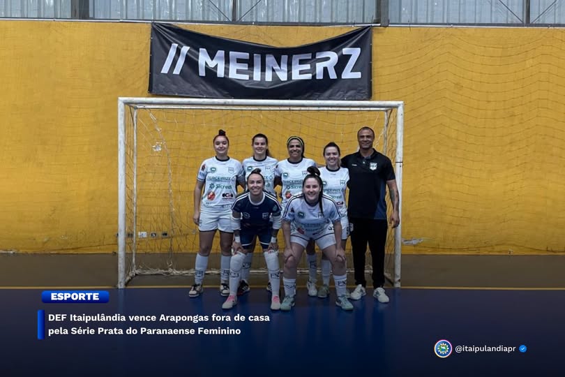 DEF Itaipulândia vence Arapongas fora de casa pela Série Prata do Paranaense Feminino