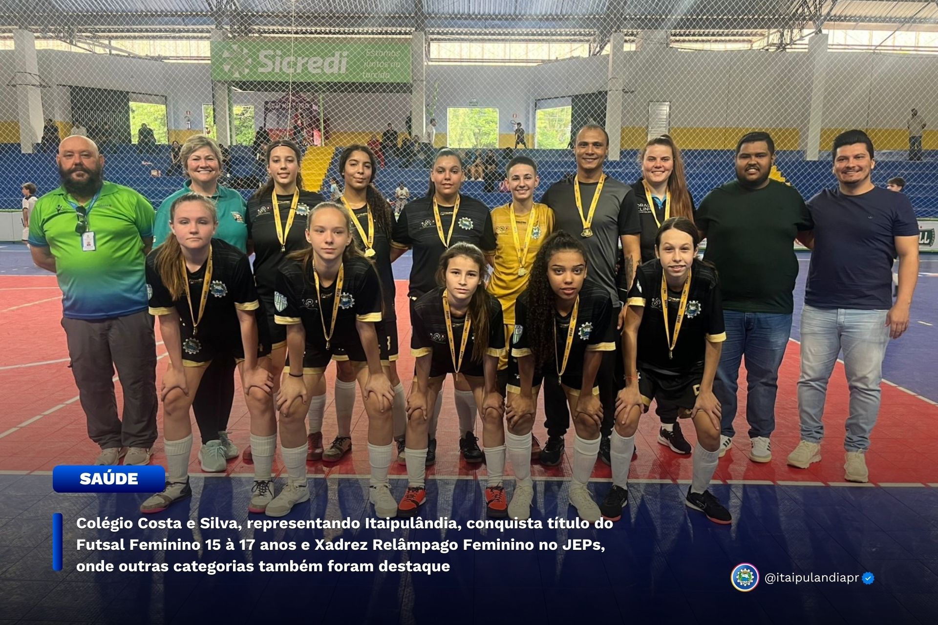 Colégio Costa e Silva, representando Itaipulândia, conquista título do Futsal Feminino 15 à 17 anos e Xadrez Relâmpago Feminino no JEPs, onde outras categorias também foram destaque