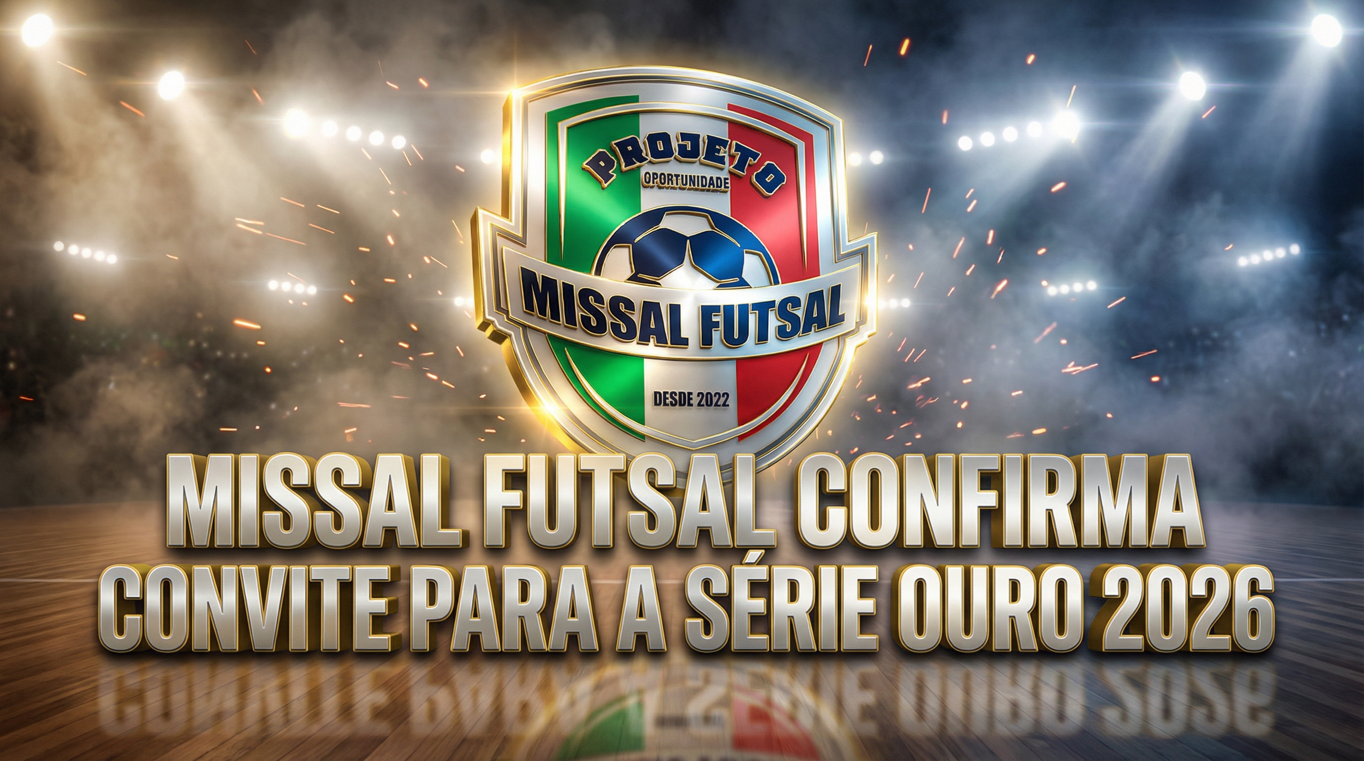 Missal Futsal confirma convite para a Série Ouro 2026 e mobiliza forças para viabilizar participação